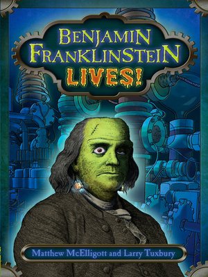 cover image of Benjamin Franklinstein Lives!